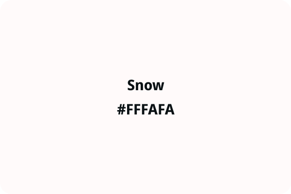 Snow #FFFAFA