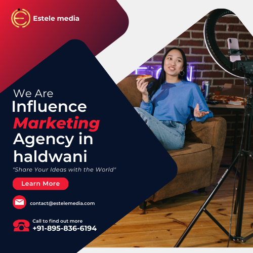 Best influencer marketing agency in Haldwani | Estele media