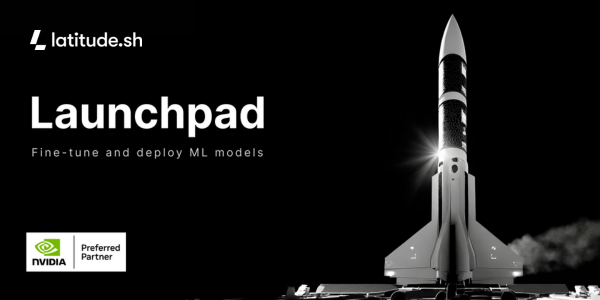 Towards AI Tested Launchpad by Latitude.sh: