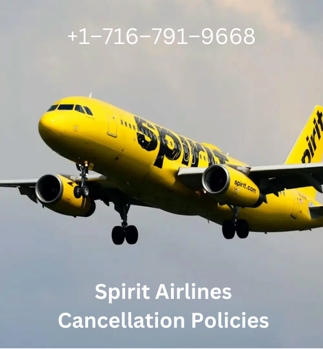 @1–716–791–((9668))$Spirit Airlines Cancellation Policies