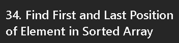 Find First and Last Position of Element in Sorted Array | LeetCode #34