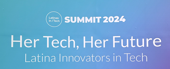 Latinas in Tech Summit 2024: A Celebration of Empowerment and Innovation