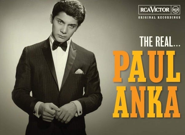 In his early years as a teen star, Paul Anka charted an impressive list of hit songs, including “Diana”, “Put Your Head On My Shoulder” and “Puppy Love”.