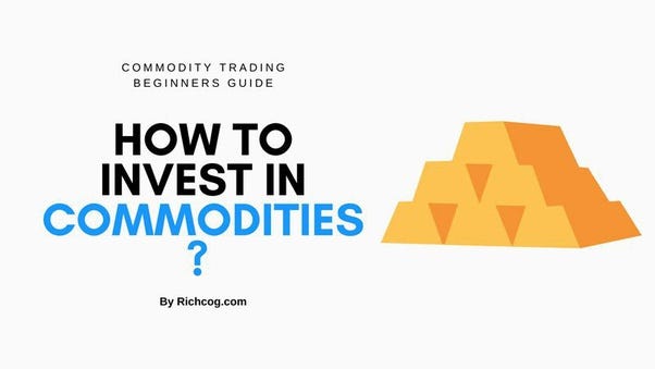 How to start investing in the commodity market