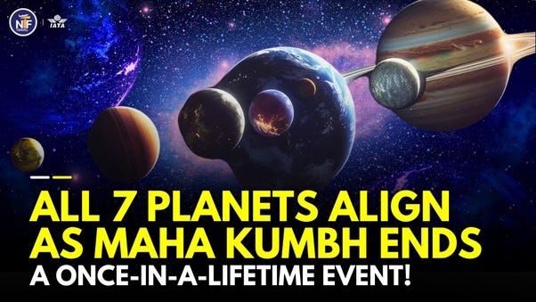 All 7 Planets Align as Maha Kumbh Ends- A Once-in-a-Lifetime Event!