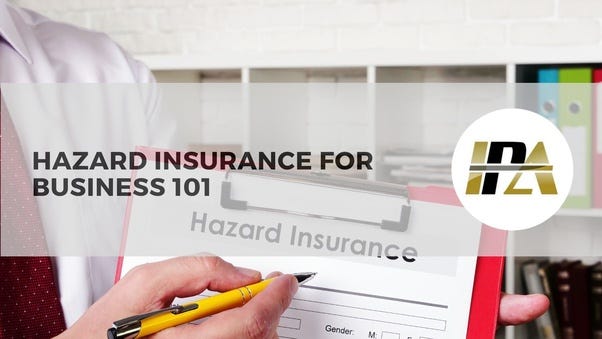 Hazard Insurance for Businesses 101