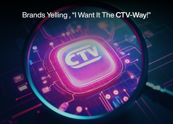CTV Advertising: The Streaming Revolution Begins