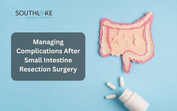 Managing complications after small intestine resection surgery