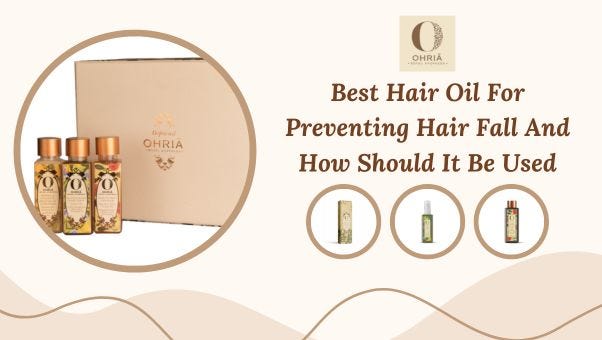 Which is the Best Hair oil for Hair fall and How to Use them?