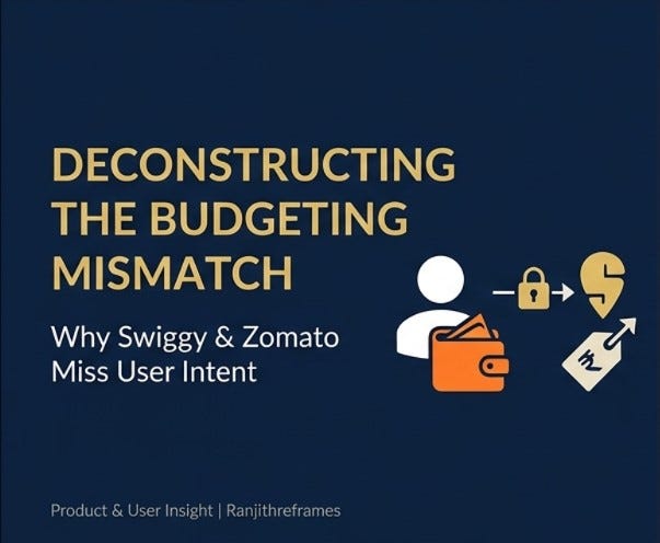 The “Budget-First” Friction: Why Swiggy & Zomato Miss the Mark on User Intent
