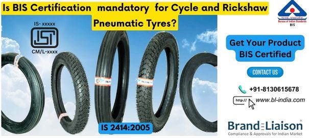 Is BIS Certification Mandatory for Cycle and Rickshaw Pneumatic Tyres | IS 2414:2005?