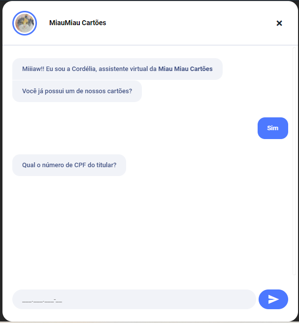 Print de webchat da MiauMiau Cartões, exercício do curso Cappacita Dev com o texto: “Miiiaw!! Eu sou a Cordélia, assistente virtual da Miau Miau Cartões
 Você já possui um de nossos cartões?
 Sim
 Qual o número de CPF do titular?
 ___.___.___-__
 send”