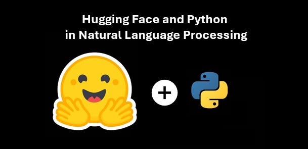 Hugging Face and Python in Natural Language Processing