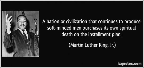 quote-a-nation-or-civilization-that-continues-to-produce-soft-minded-men-purchases-its-own-spiritual-martin-luther-king-jr-102446