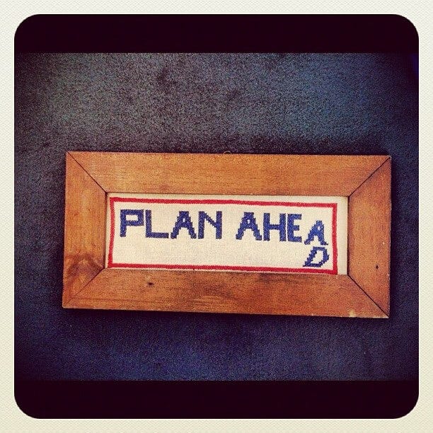 Plan Ahead