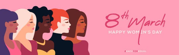 Pink banner image with 3 females heads on the left handside (one female is black, one is white and one is mixed race). To the right says “8th March” and underneath “Happy Women’s Day”