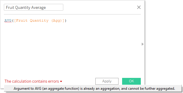 Calculation dialogue box showing the above formula, with the error message “Argument to AVG (an aggregate function) is already and aggregation, and cannot be further aggregated”.