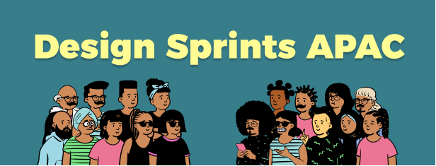 An illustration of 2 groups of people facing each other with the Design Sprints APAC name hovering on top of them