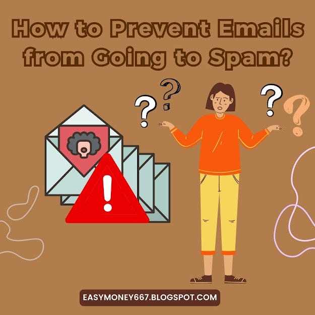 how to prevent emails from going to spam?