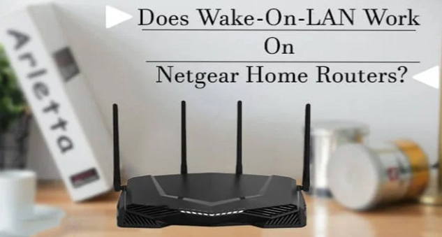 Does Wake-On-LAN Work On Netgear Home Routers: Call +1–800–413–3531