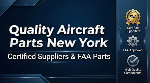 Quality Aircraft Parts New York | Certified Suppliers & FAA Parts