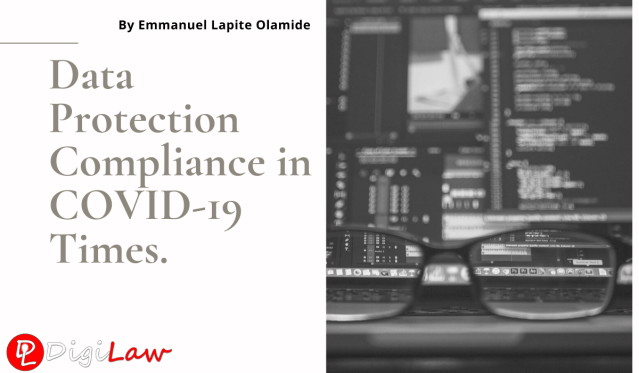 Data Protection Compliance in Covid-19 Times by Emmanuel Lapite Olamide