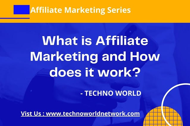 https://www.technoworldnetwork.com/2021/03/what-is-affiliate-marketing-how-does-it.html