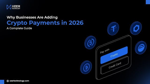 Why Businesses Are Adding Crypto Payments in 2026: A Complete Guide