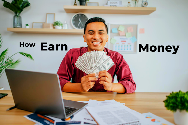 A Comprehensive Guide on How to Earn Money