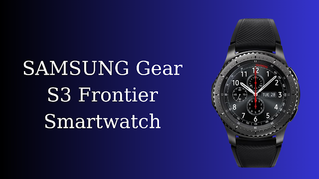 SAMSUNG Gear S3 Frontier Smartwatch Pedometer (Bluetooth)
