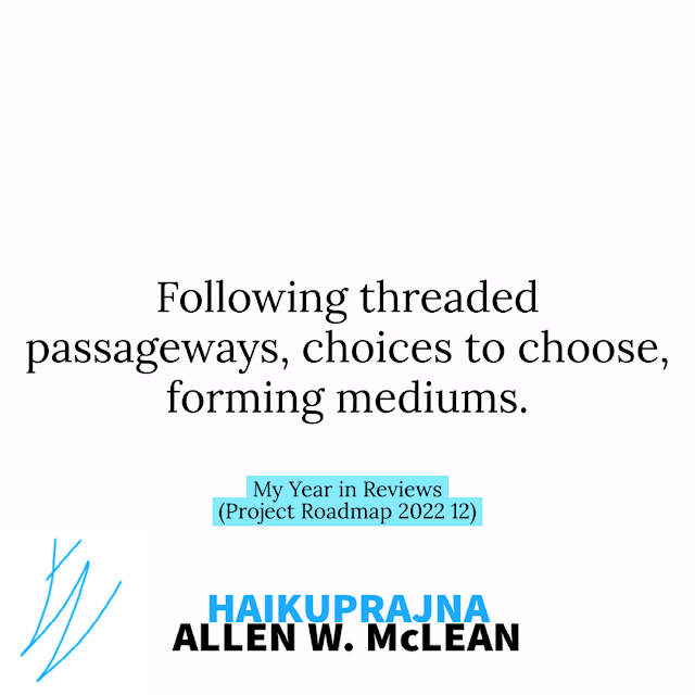 Following threaded / passageways, choices to choose, / forming mediums.