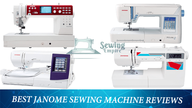 Best Janome Sewing Machine Reviews 2021