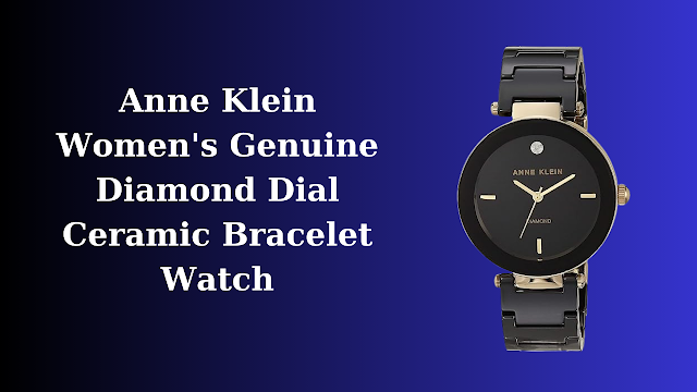 Exploring Anne Klein’s Collection of Genuine Diamond Watches | weari2 | fashion watch