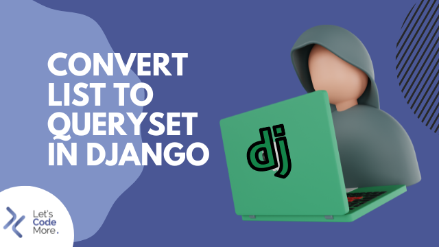 Convert List To Queryset In Django​