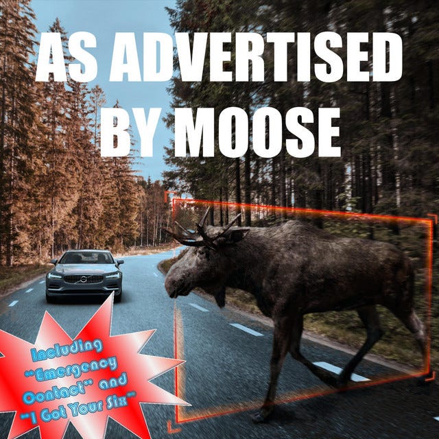 Moose “As Advertised” EP cover art; moose on road with oncoming car in woods, shiny red boom star sticker graphic in bottom left corner with blue text “Including ‘Emergency Contact’ and ‘I Got Your Six’” and “AS ADVERTISED BY MOOSE” in bold white text at center top