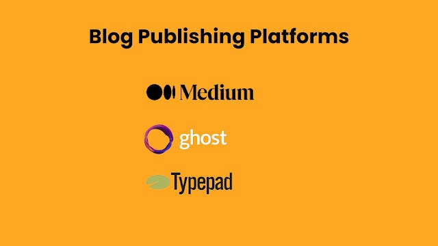 Blog Publishing Platforms