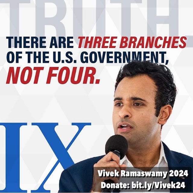 Vivek Ramaswamy 2024 — IX — There are three branches of the US government, not four