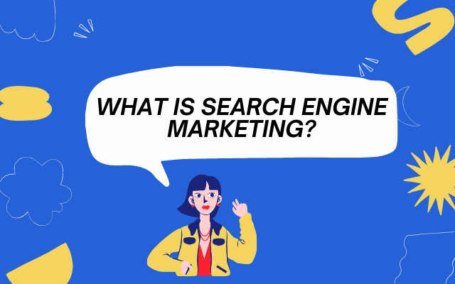 what is search engine marketing?