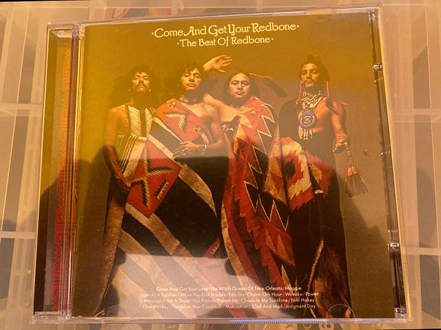 Authors picture of the cover of their copy of the CD album Come and Get Your Redbone: The Best of Redbone