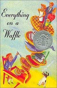 Everything on a Waffle by Polly Horvath