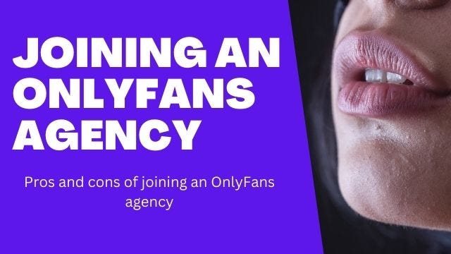Can OnlyFans agencies can really help you make more money? Pros and cons of working with an OnlyFans agency