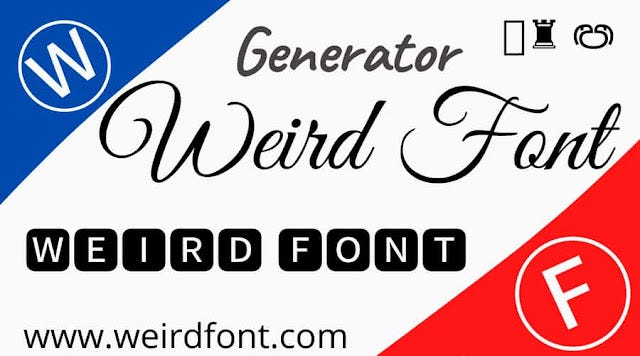 Weird Font — Generator Your Name = 𝒴𝑜𝓊𝓇 𝓉𝑒𝓍𝓉