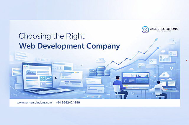 Why Choosing the Right Web Development Company Matters for Modern Businesses
