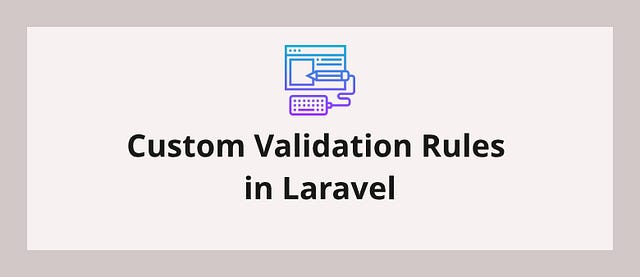 Пользовательские правила валидации в Laravel