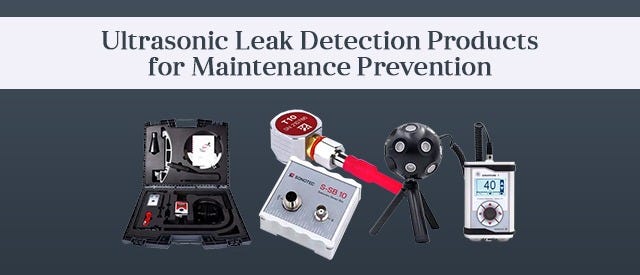 Ultrasonic Leak Detection Products for Maintenance Prevention
