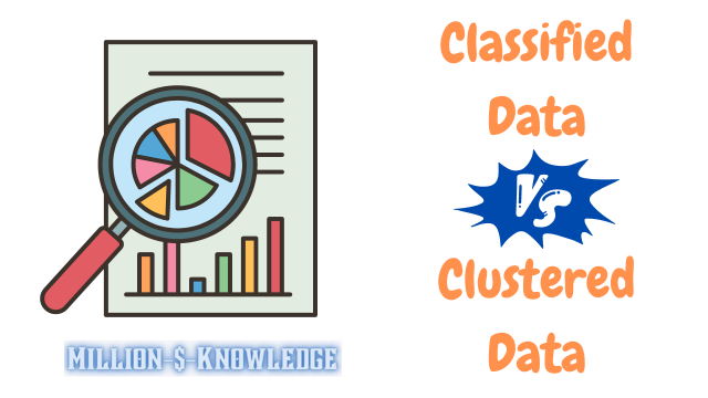 Difference Between Classified and Clustered Data