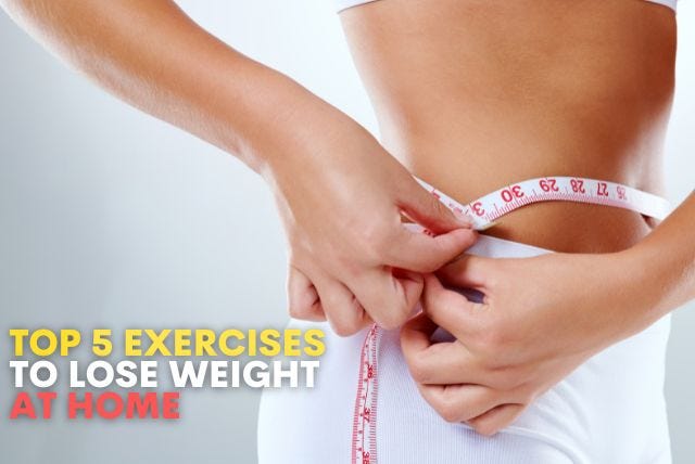 Top 5 Exercises To Lose Weight