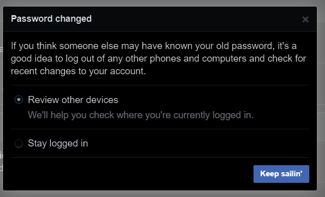 Facebook user prompt to review their account after they changed their password. It gives you two options: 1. Review other services, 2. Stay logged in. Neither of them are clickable though.