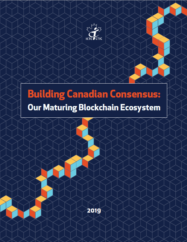 The cover of a blue report with cube illustrations that says “Building Canadian Consensus: Our Maturing Blockchain Ecosystem”