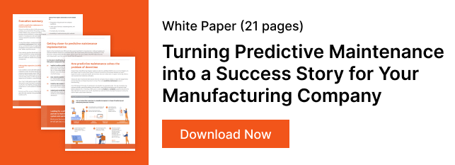 Turning predictive maintenance into a success story of your manufacturing company
